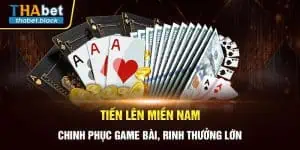 Tiến Lên Miền Nam - Chinh Phục Game Bài, Rinh Thưởng Lớn