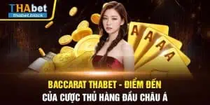 Baccarat Thabet - Điểm Đến Của Cược Thủ Hàng Đầu Châu Á