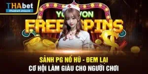 Sảnh PG Nổ Hũ - Đem Lại Cơ Hội Làm Giàu Cho Người Chơi